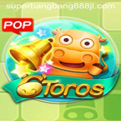 Discover the Excitement of 6Toros: A Game Revolution With Superbangbang888