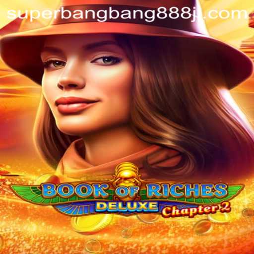 Dive into the World of Book of Riches Deluxe Chapter 2: An Epic Gaming Experience