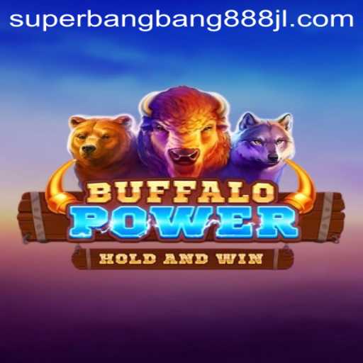 Discover the Exciting World of BuffaloPower and Superbangbang888