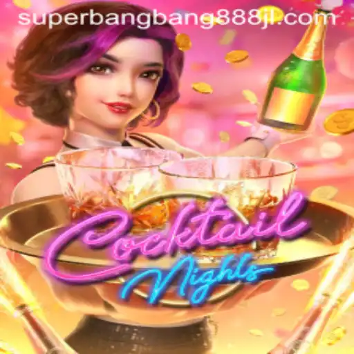 CocktailNights: Unveiling the Secrets of Superbangbang888