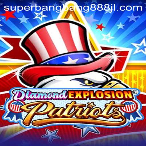 Discover the Thrilling World of DiamondExplosionPatriots with Superbangbang888