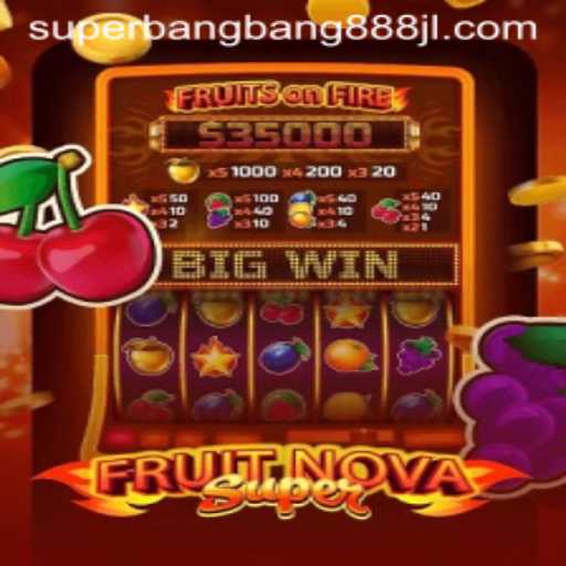 FruitNovaSuper: Dive into the Gaming Universe with Superbangbang888