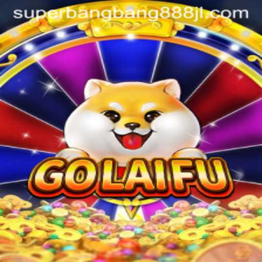Exploring the Exciting World of GoLaiFu: Discover Superbangbang888