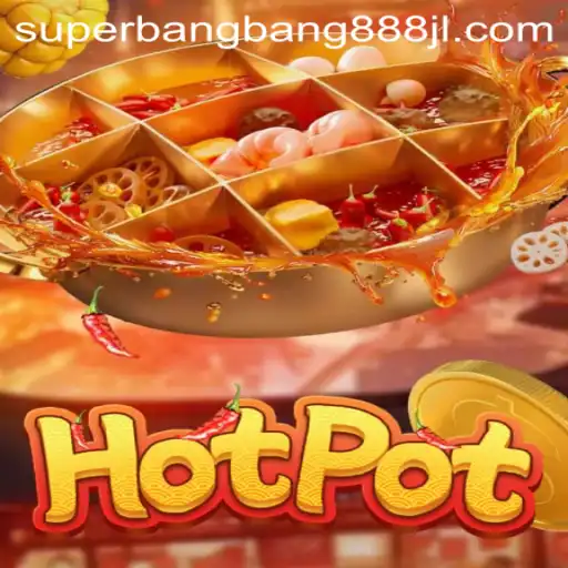 Unveiling the Exciting World of Hotpot: A Deep Dive into Superbangbang888