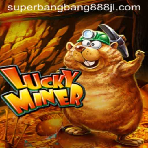 LuckyMiner: Unearthing the Thrills with Superbangbang888