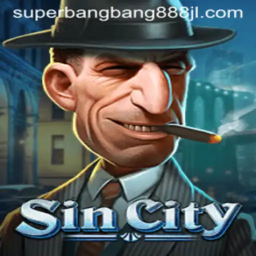 Exploring the Intricacies of SinCity: The Ultimate Guide to Superbangbang888